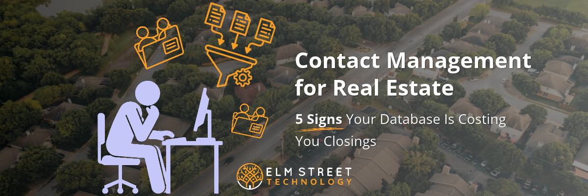 A graphic of a person at a desk looking thoughtfully at a computer with symbols representing lead capture and contact management. Text reads “Contact Management in Real Estate: 5 Signs Your Database Is Costing You Closings”
