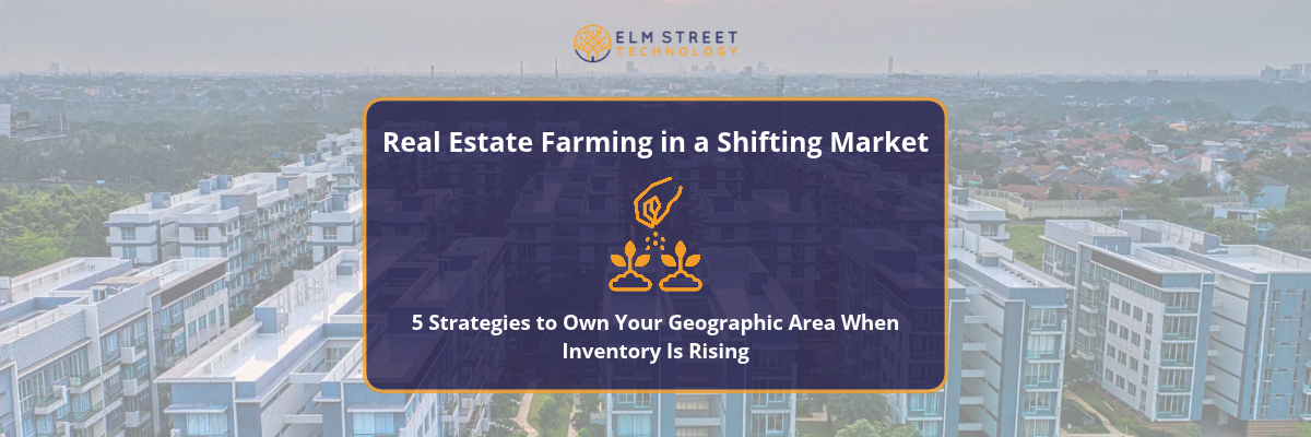 A photo of a condo or apartment community with the text “Real Estate Farming in a Shifting Market: 5 Strategies to Own Your Geographic Area When Inventory Is Rising”v