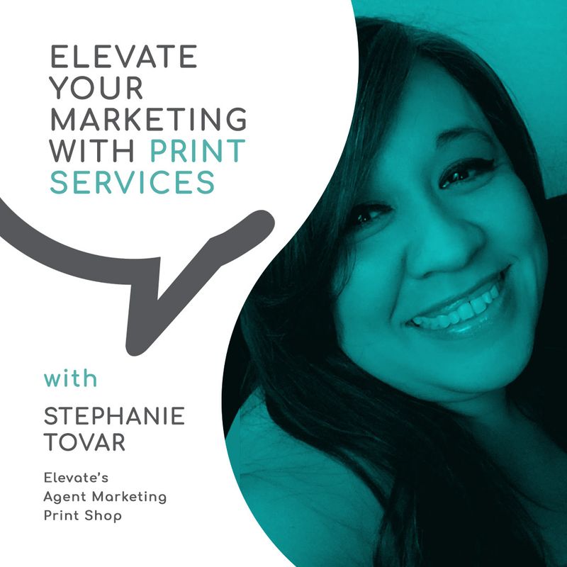 Casual Conversations - Elevate Your Marketing with Print Services & Stephanie Tovar, Elevate’s Agent Marketing Print Shop