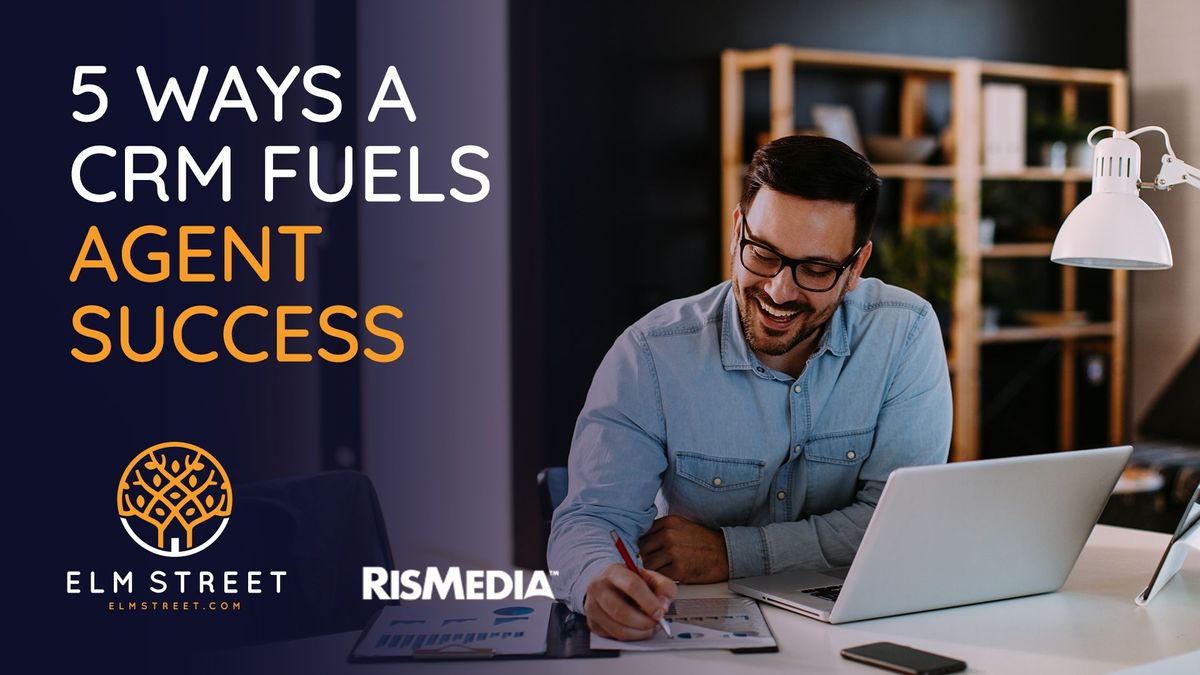 5 Ways A CRM Fuels Agent Success