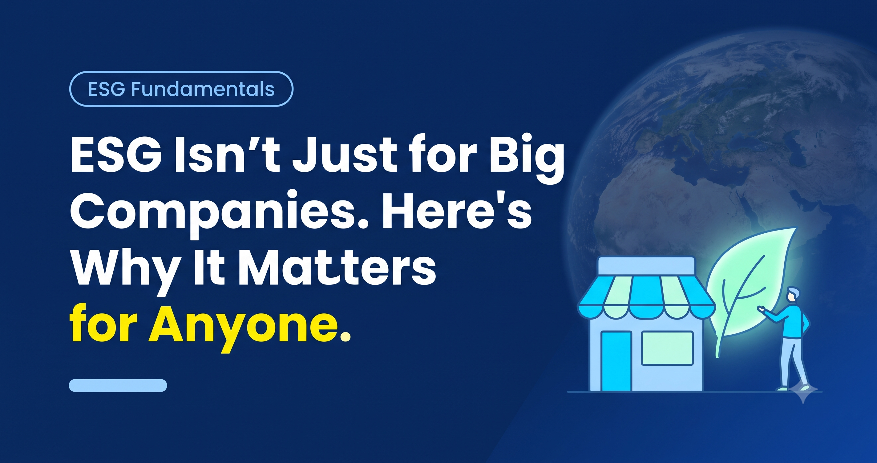 ESG Isn't Just for Big Companies. Why Every Business Should Start Today