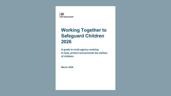 Working Together to Safeguard Children 2026: Key Changes