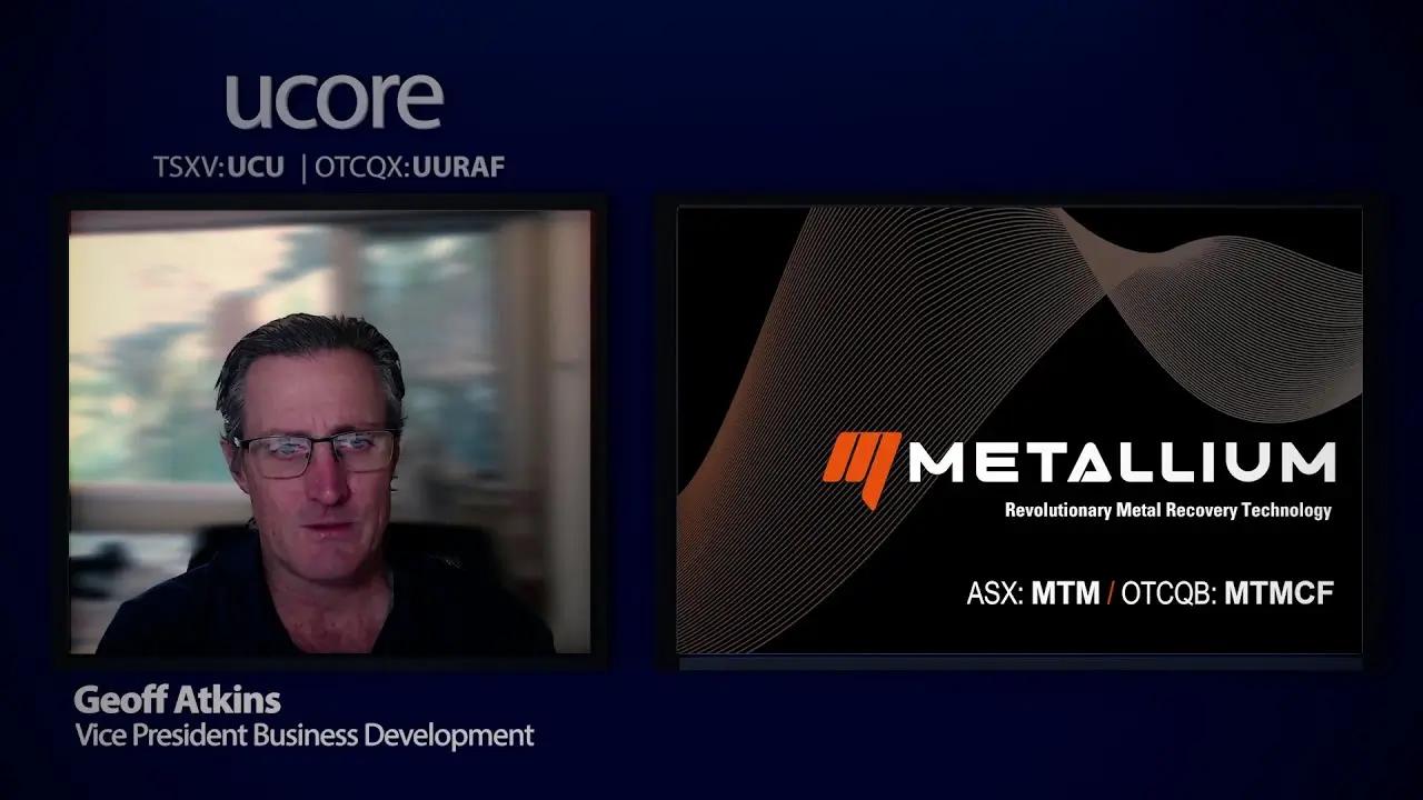 Ucore Rare Metals | Geoff Atkins, Vizepräsident Geschäftsentwicklung – Metallium-Partnerschaft