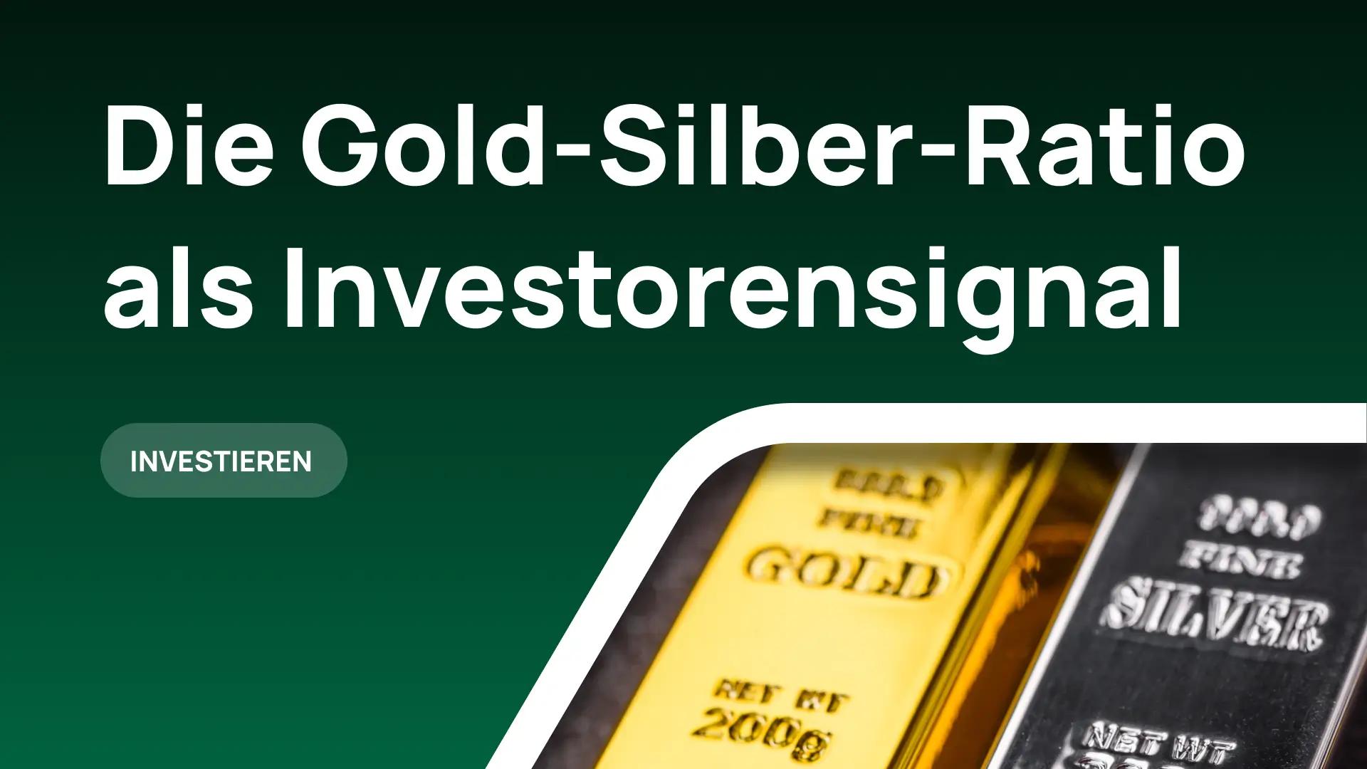 Die Gold-Silber-Ratio als Investorensignal