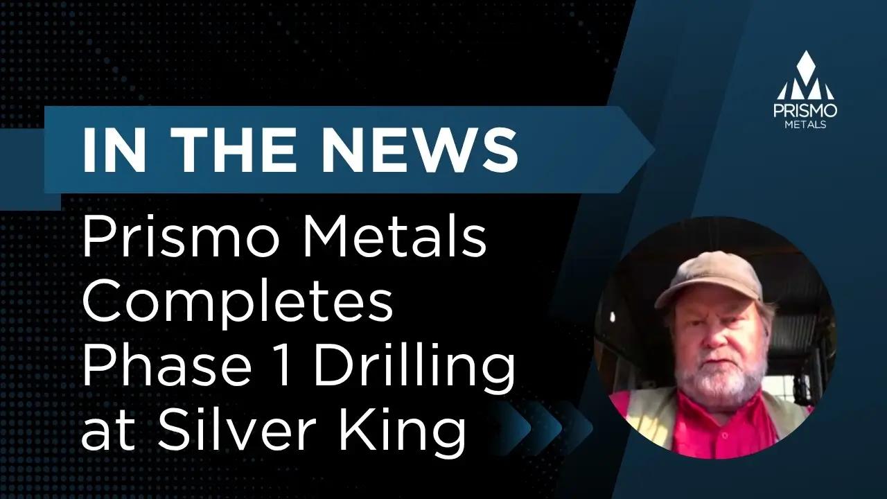 Prismo Metals schließt Phase 1-Bohrungen auf Silver King ab