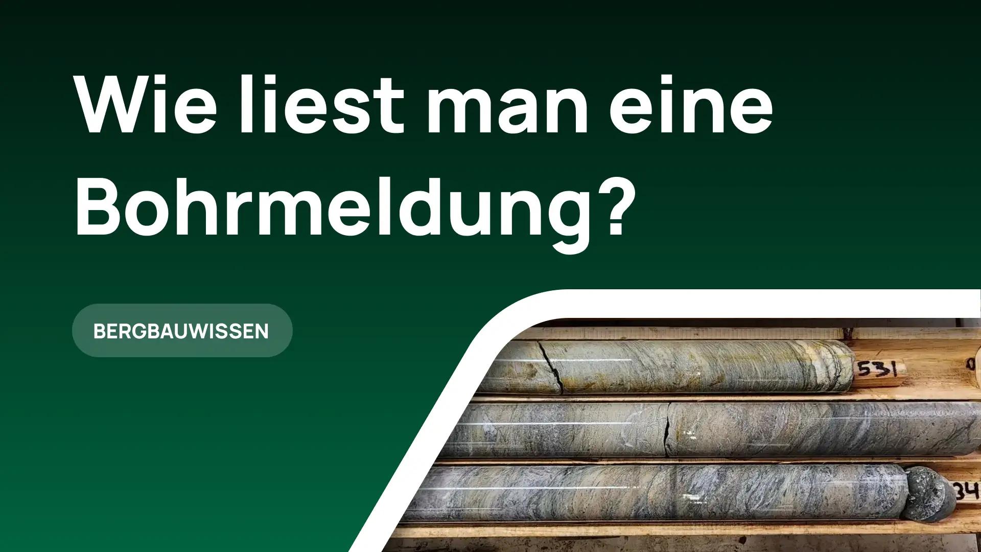 Wie liest man eine Bohrmeldung? – Der praktische Leitfaden für Anleger