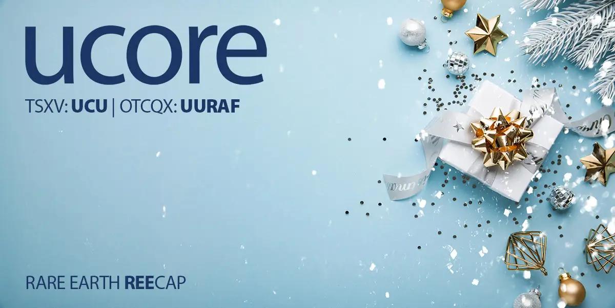 Ucore Rare Metals: Eine Weihnachtsbotschaft an die Aktionäre