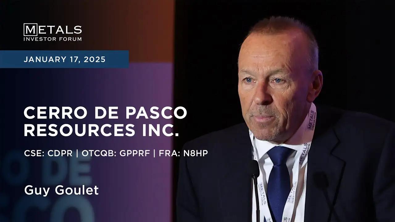 Guy Goulet von Cerro de Pasco Resources Inc. präsentiert auf dem Metals Investor Forum | 17.–18. Januar 2025