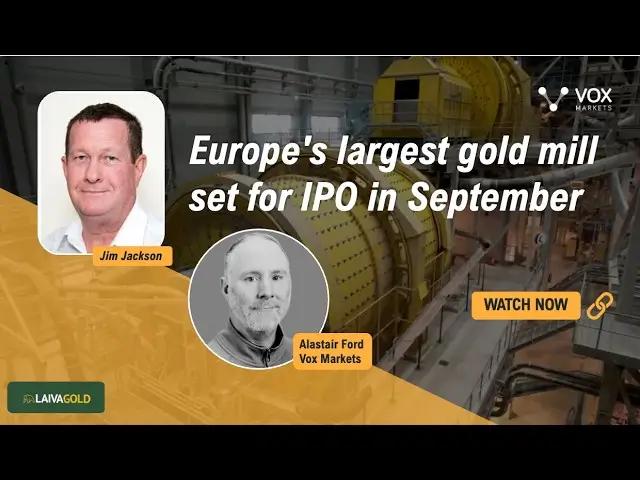 Europas größte Goldmühle steht vor dem Neustart – Laiva Gold plant Listing im September