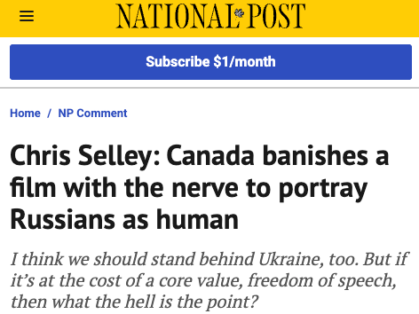 The Russian-Canadian’s documentary was recently disowned under pressure from Ukrainian groups by co-funder TV Ontario (after it initially defended it) and then cancelled over security concerns Thursday by the Toronto International Film Festival (TIFF), also after initially defending it.