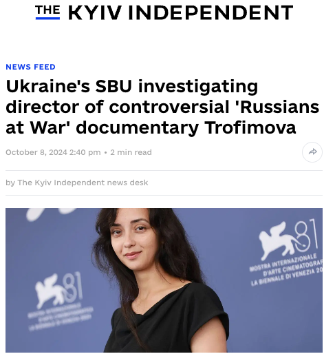 The Security Service of Ukraine (SBU) opened an investigation of Anastasia Trofimova, the Russian director of the documentary Russians at War, said Yaroslav Yurchyshyn, head of the parliamentary committee on freedom of speech, on Oct. 7