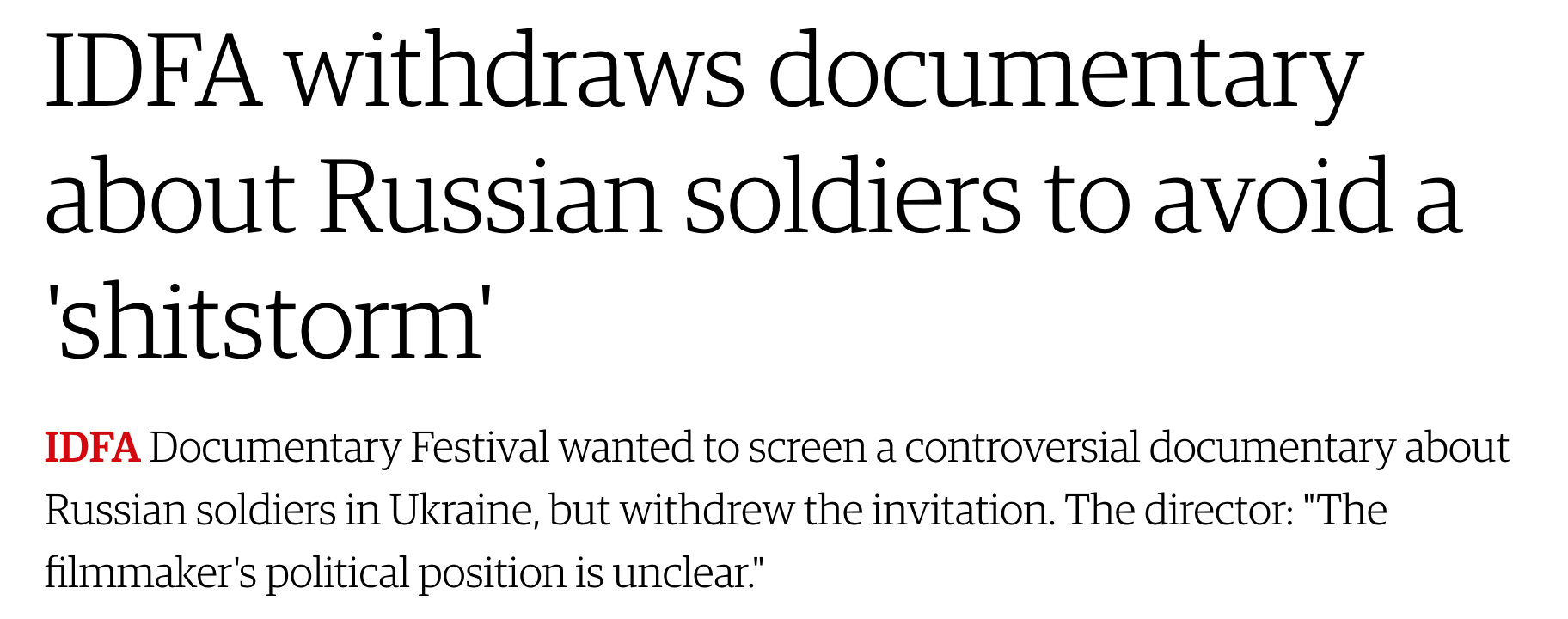 IDFA, Orwa Nyrabia, Russians at War, IDFA Documentary Festival wanted to screen a controversial documentary about Russian soldiers in Ukraine, but withdrew the invitation. The director: "The filmmaker's political position is unclear."