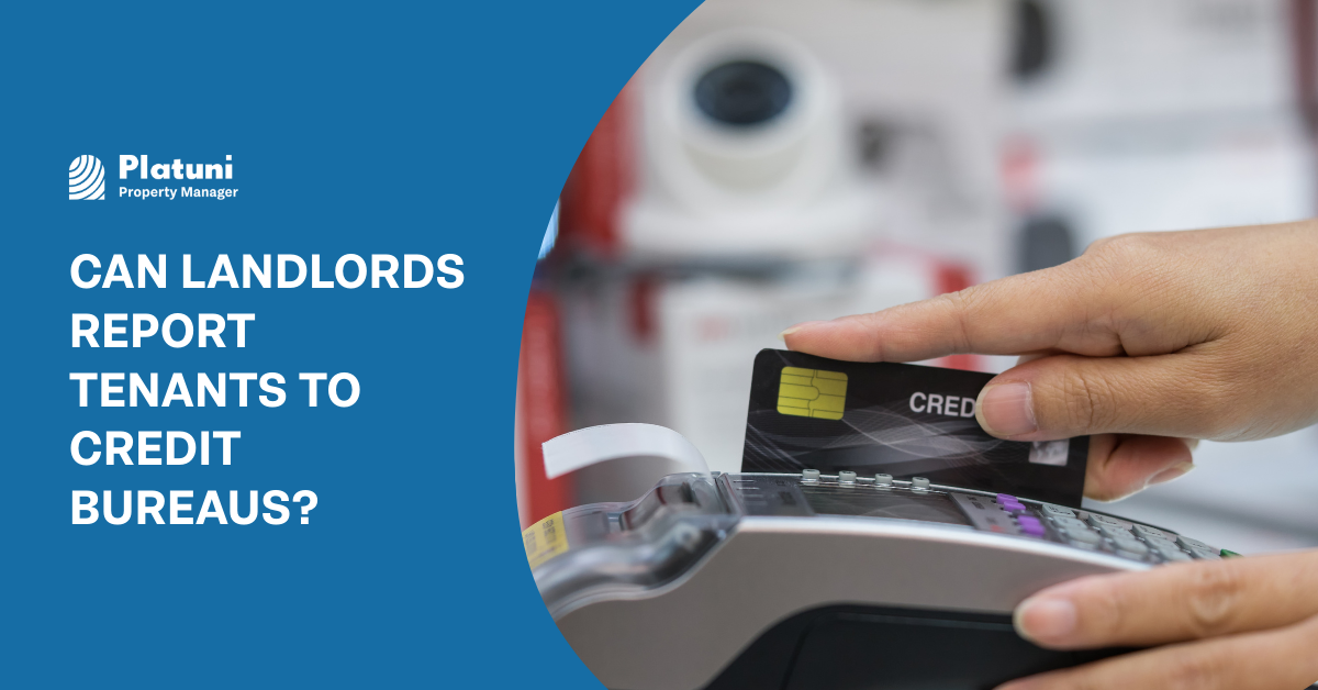 Can Landlords Report Tenants to Credit Bureaus?