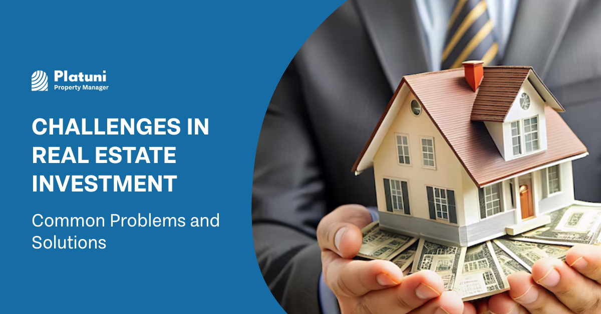 Challenges in Real Estate Investment | Common Problems and Solutions
