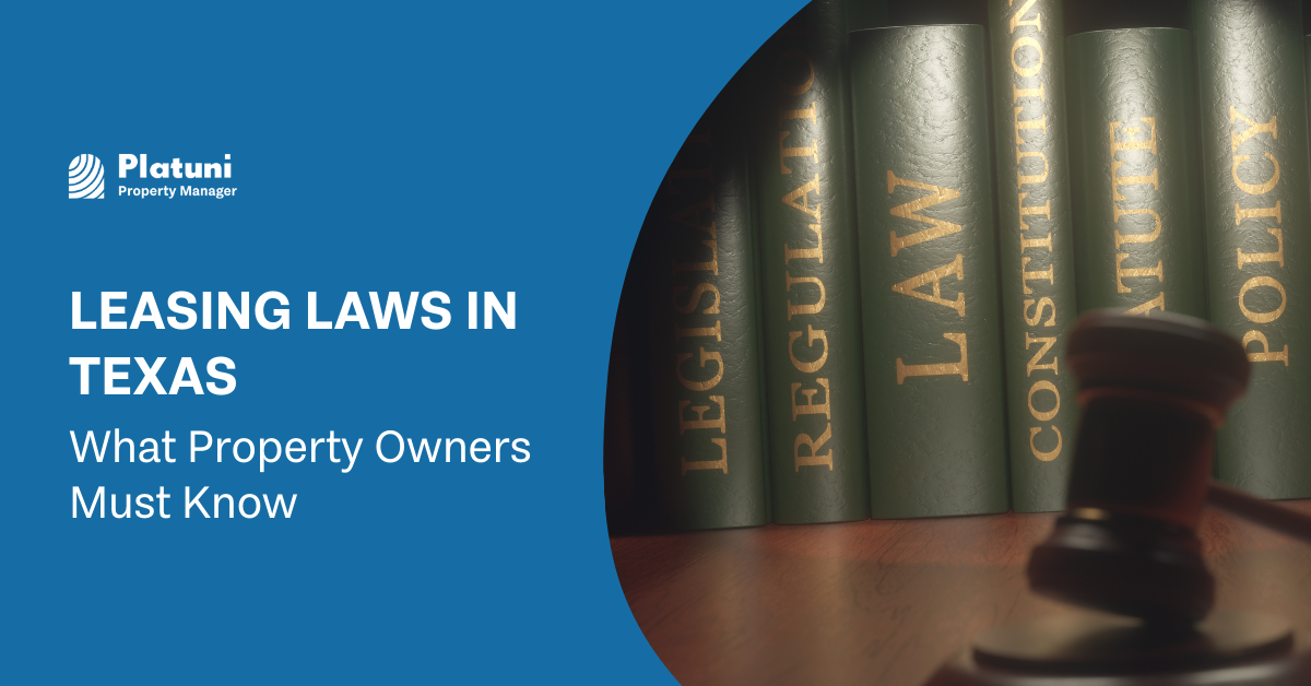 Leasing Laws in Texas: What Property Owners Must Know
