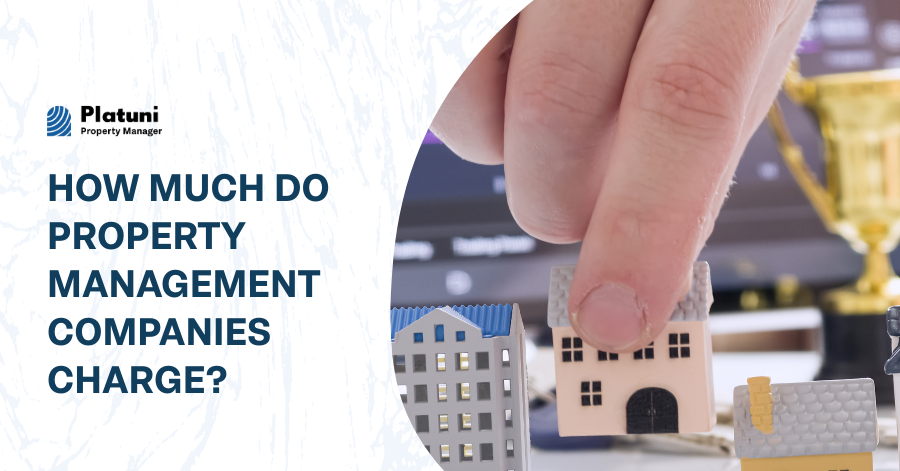 How Much Do Property Management Companies Charge?