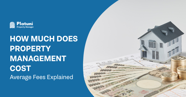 How Much Does Property Management Cost? Average Fees Explained