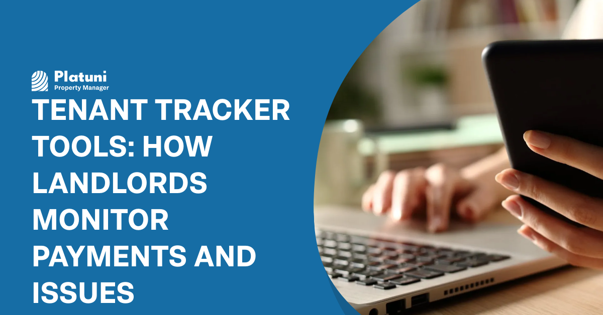 Tenant Tracker Tools: How Landlords Monitor Payments and Issues