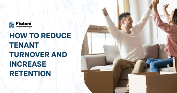 How to Reduce Tenant Turnover and Increase Retention