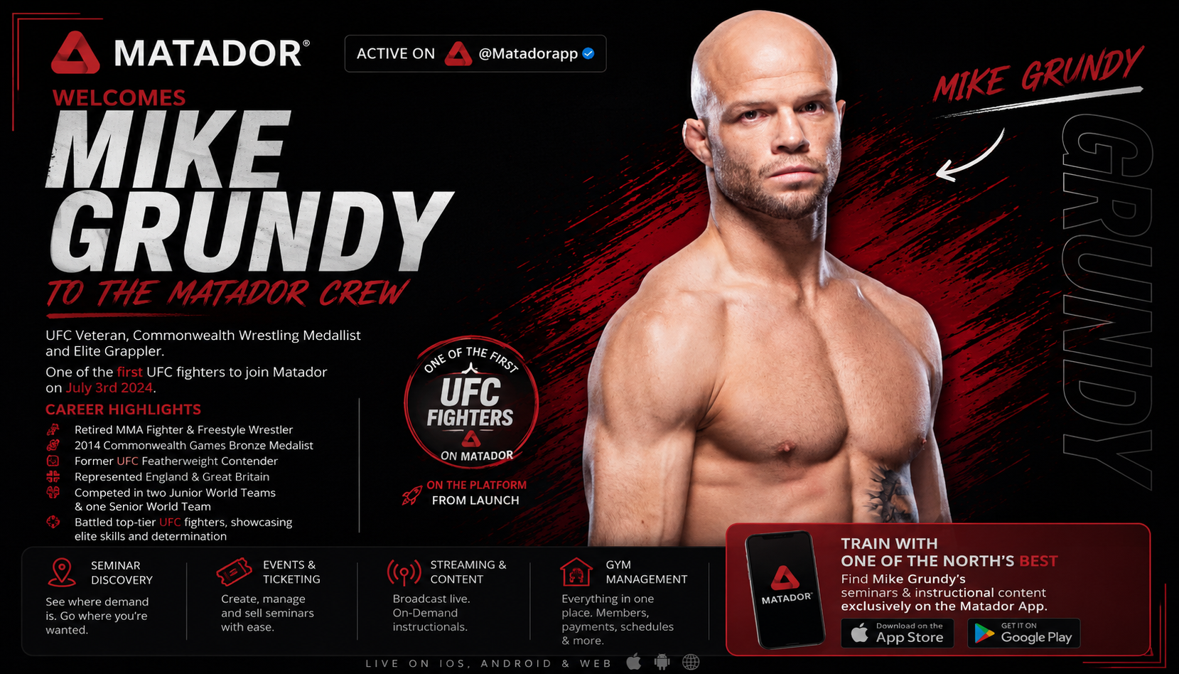 Promotional graphic announcing former UFC featherweight fighter Mike Grundy joining the Matador combat sports platform. The image features Mike Grundy against a dark red and black background with Matador branding, career highlights including Commonwealth Games wrestling achievements, UFC competition history, seminar and instructional content promotion, and platform features including ticketing, streaming, and gym management.
