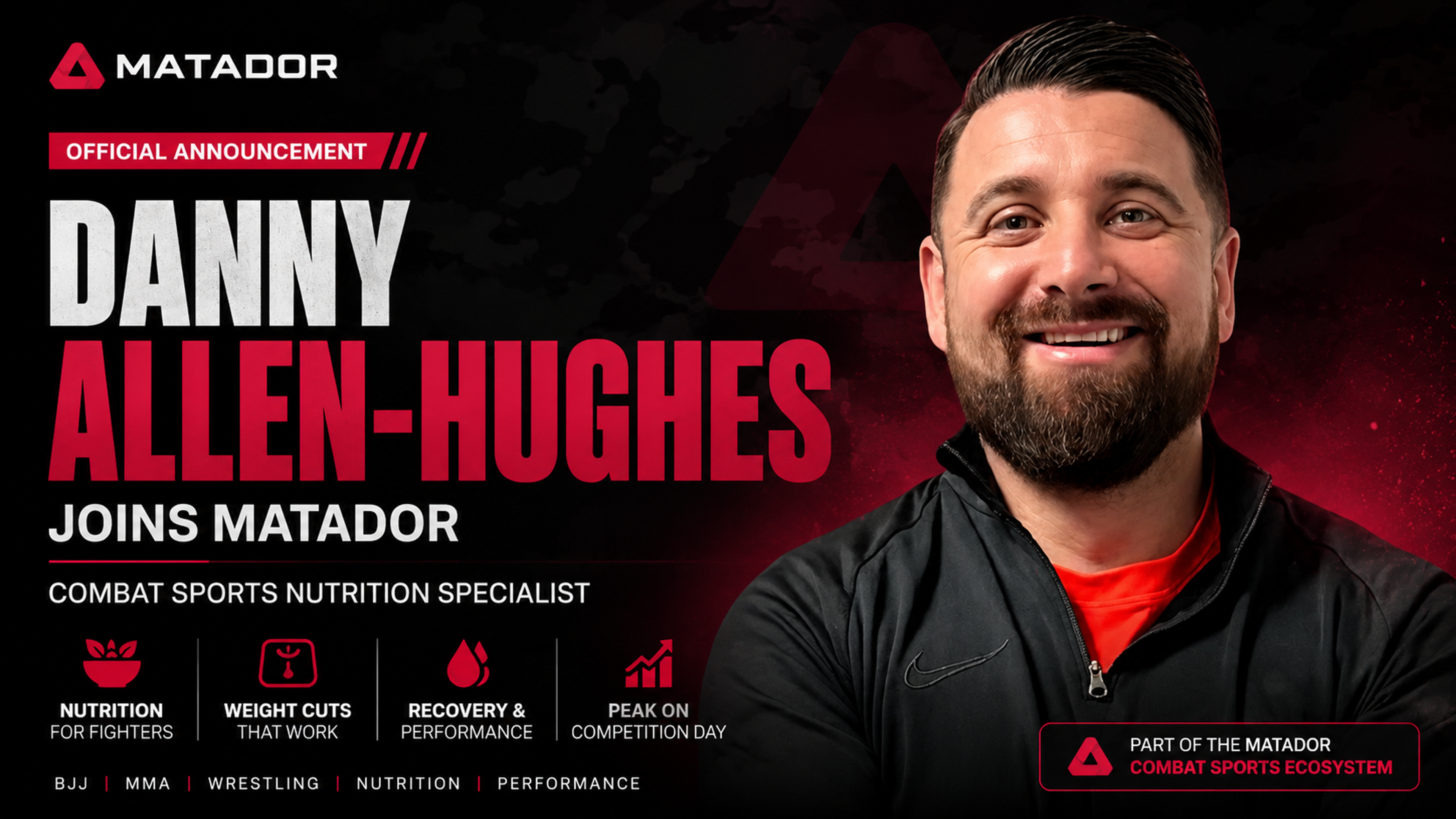 Danny Allen-Hughes joining the Matador combat sports platform as a nutrition specialist for BJJ, MMA, and wrestling athletes
