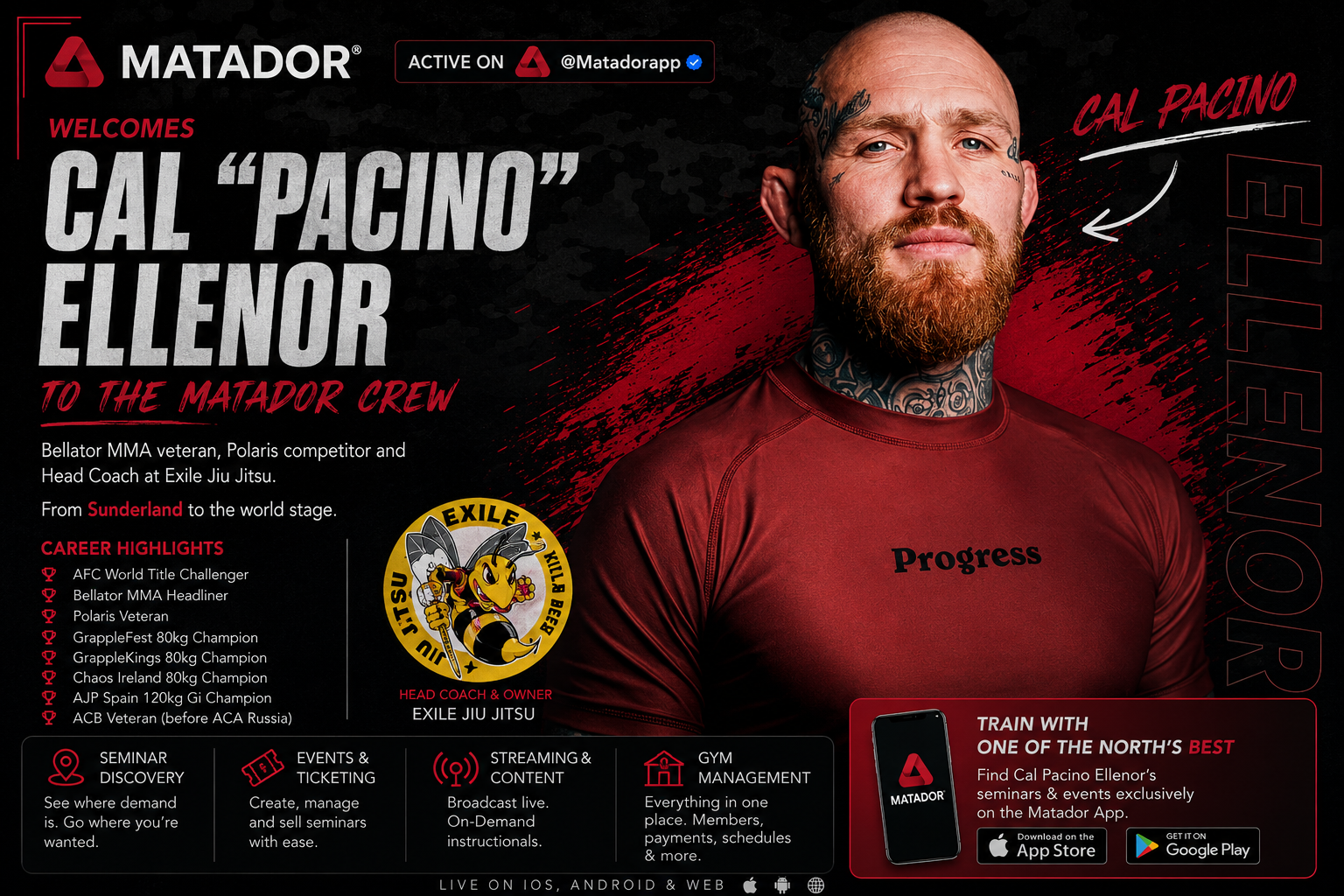 Promotional graphic announcing Cal “Pacino” Ellenor joining the Matador combat sports platform. The image features Bellator MMA veteran and Exile Jiu Jitsu head coach Cal Ellenor against a dark red and black background with Matador branding, career highlights, seminar promotion, and combat sports event features including ticketing, streaming, and gym management.