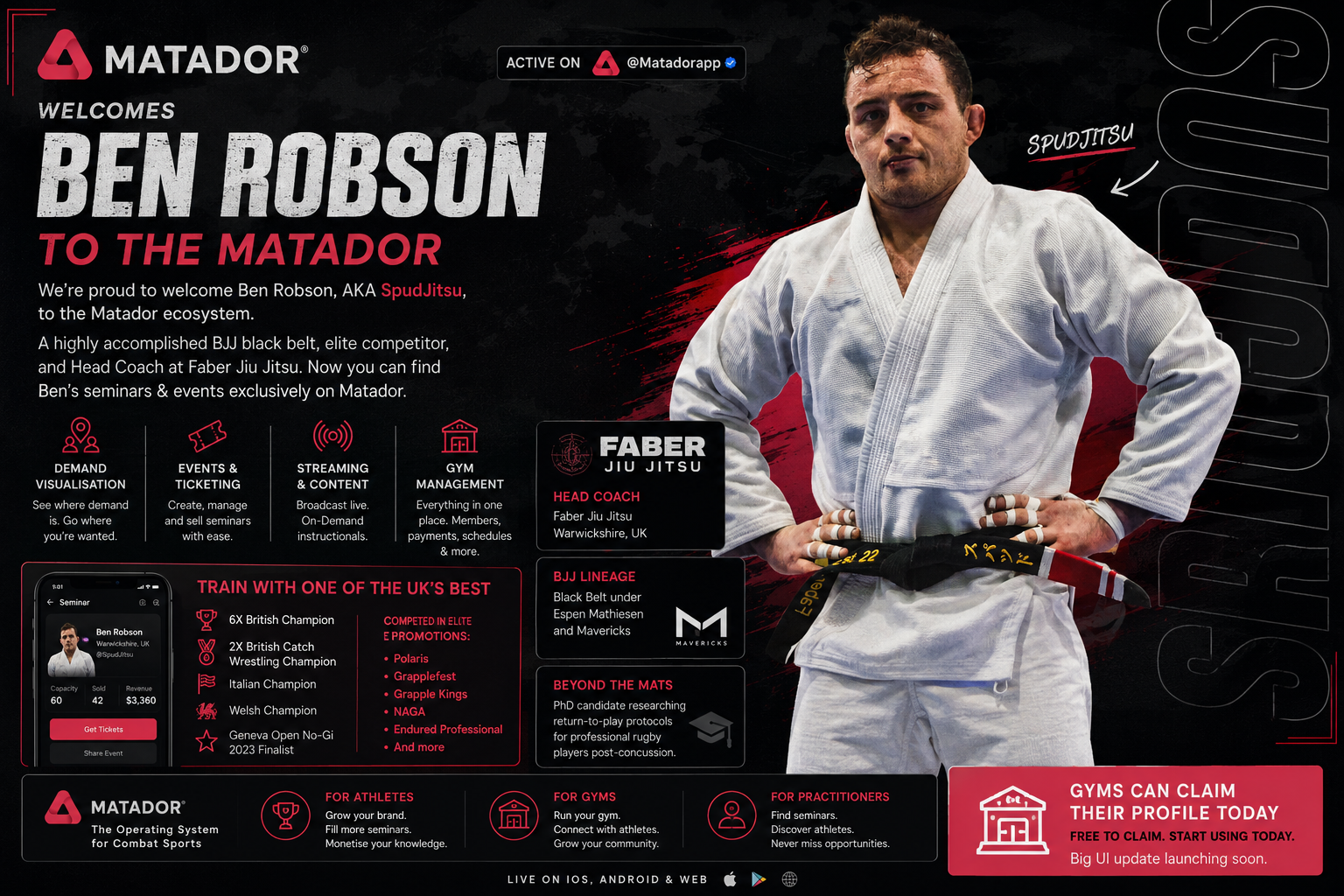 Promotional graphic announcing Ben Robson, also known as SpudJitsu, joining the Matador combat sports platform. The image features Ben Robson in a white Brazilian Jiu-Jitsu gi with black belt, alongside Matador branding and information highlighting his achievements including 6x British Champion, Polaris competitor, Head Coach at Faber Jiu Jitsu, and upcoming seminars and events available through the Matador app.