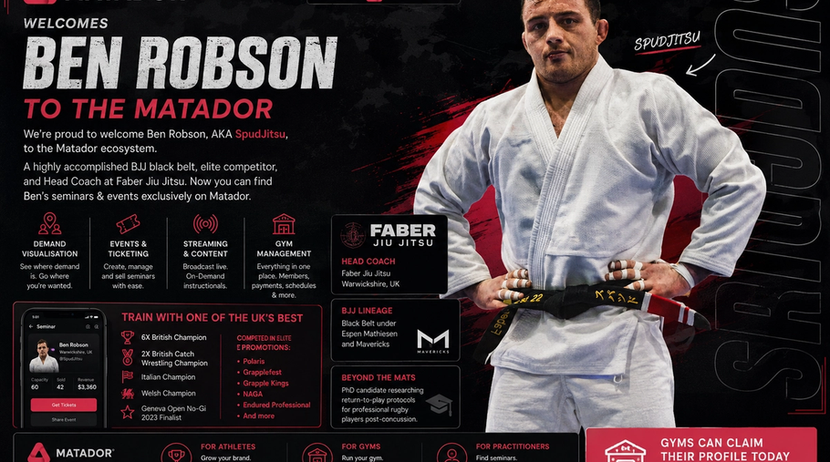 Promotional graphic announcing Ben Robson, also known as SpudJitsu, joining the Matador combat sports platform. The image features Ben Robson in a white Brazilian Jiu-Jitsu gi with black belt, alongside Matador branding and information highlighting his achievements including 6x British Champion, Polaris competitor, Head Coach at Faber Jiu Jitsu, and upcoming seminars and events available through the Matador app.