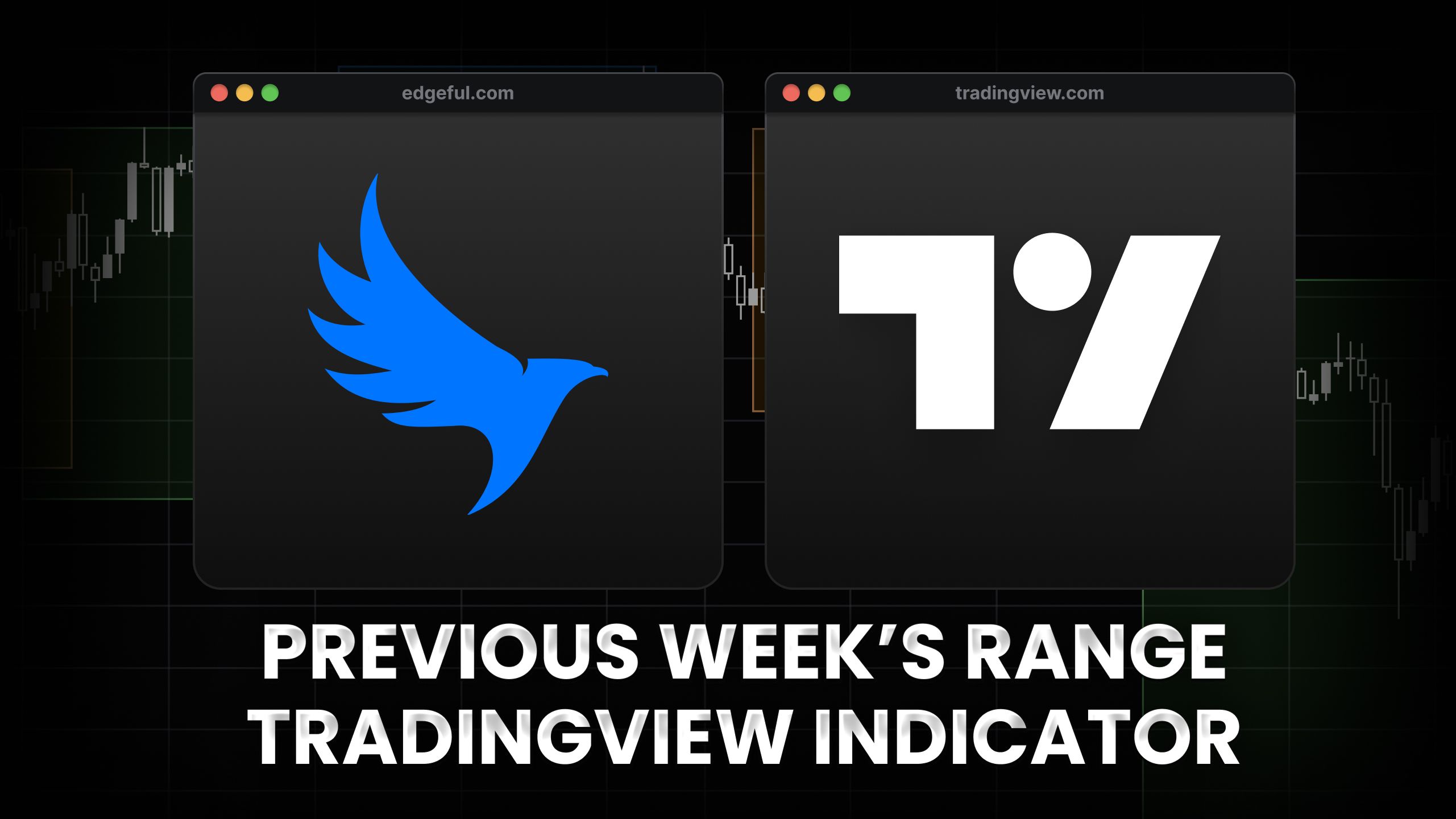 previous week's range tradingview indicator text with edgeful and tradingview logo overlays