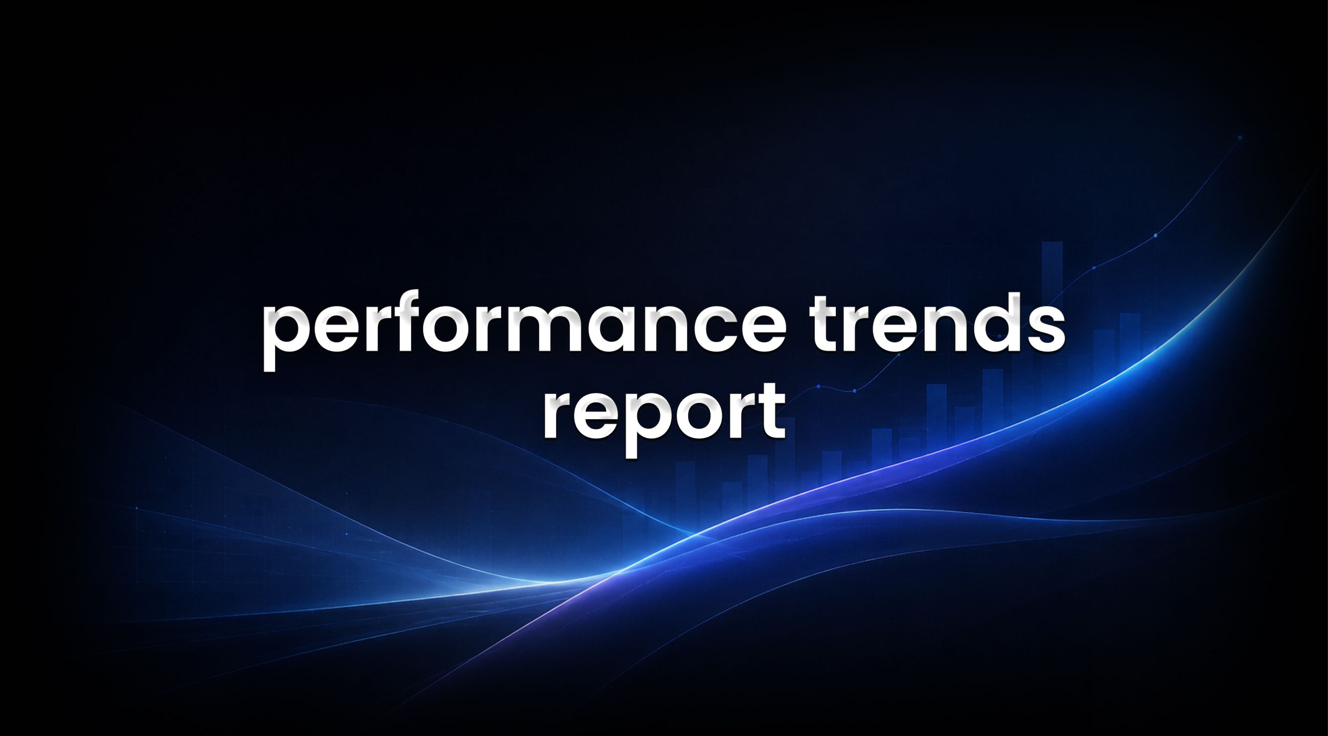 performace trends report on edgeful feature image