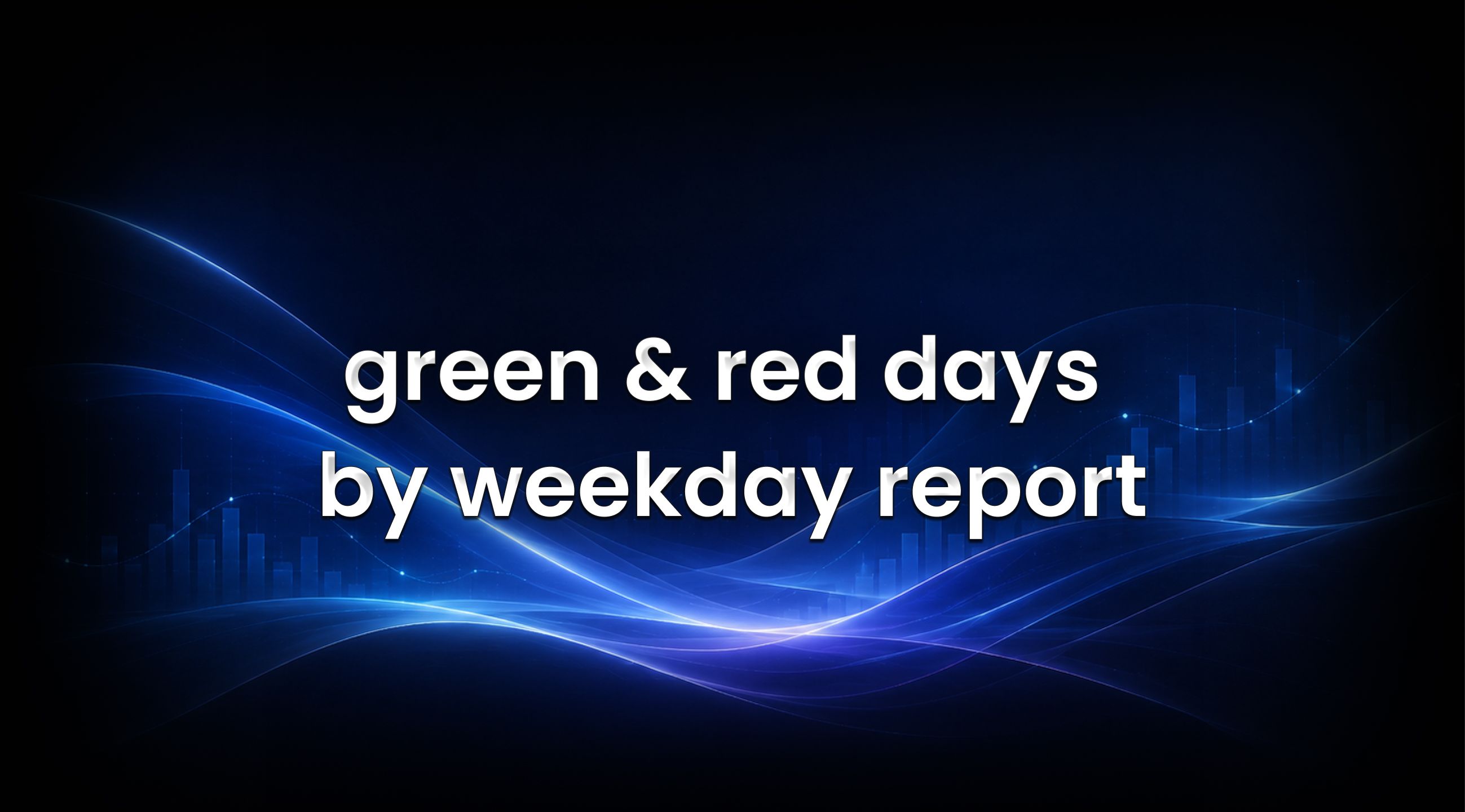 green & red days by weekday feature image on edgeful