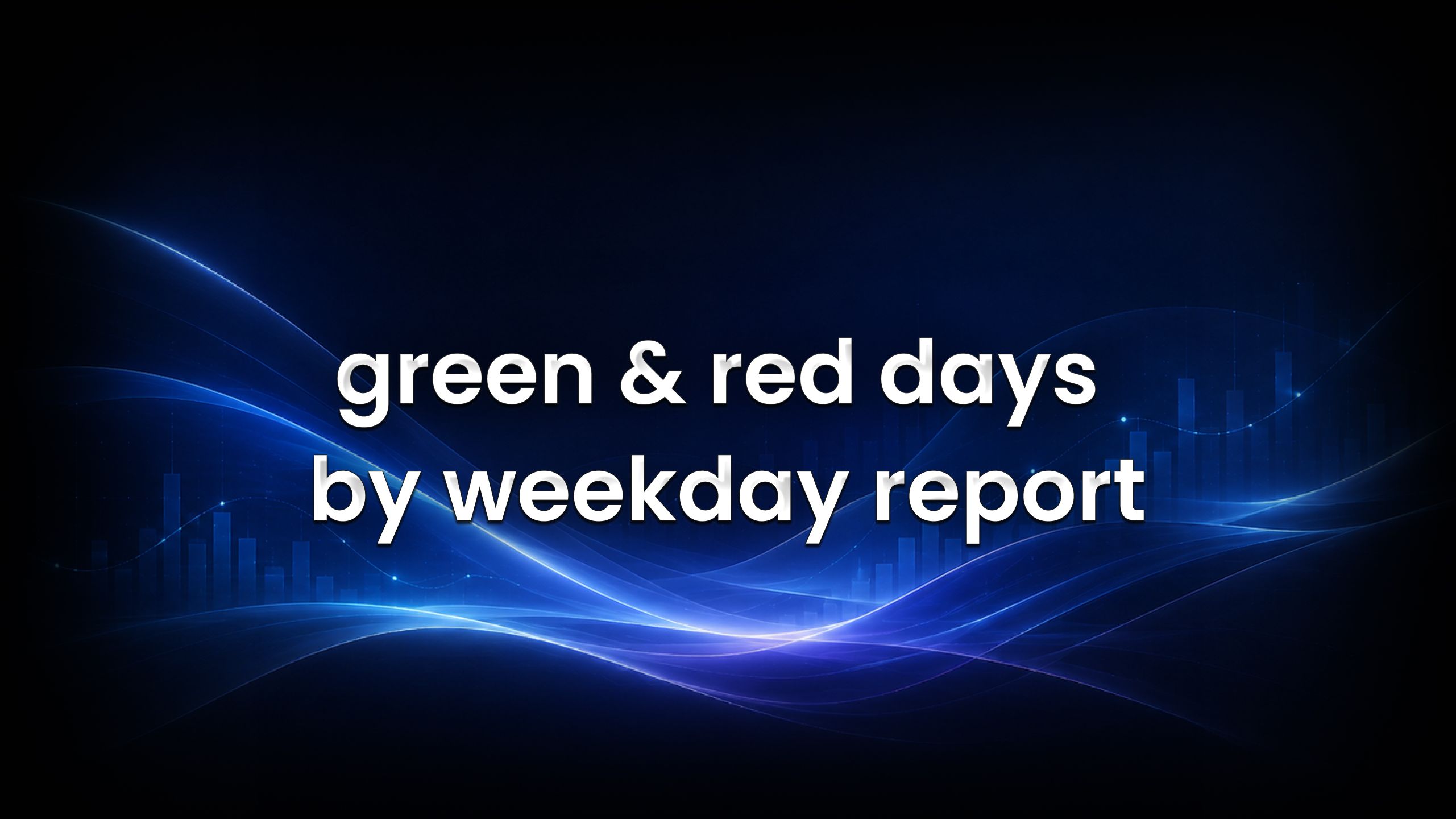 green & red days by weekday feature image on edgeful