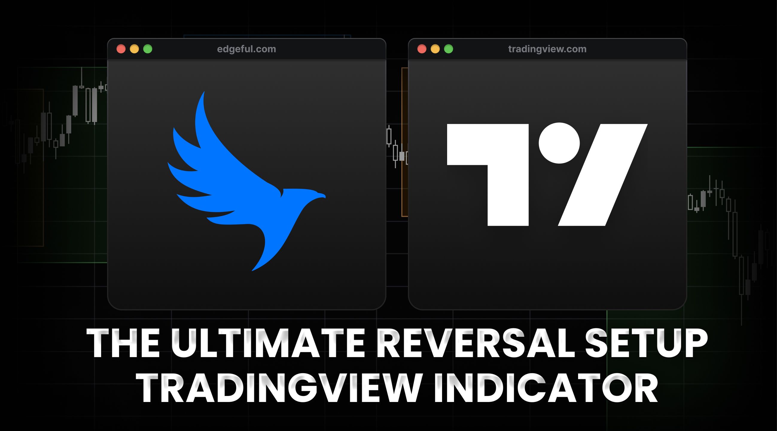 edgeful's ultimate reversal indicator text with TradingView logo as well
