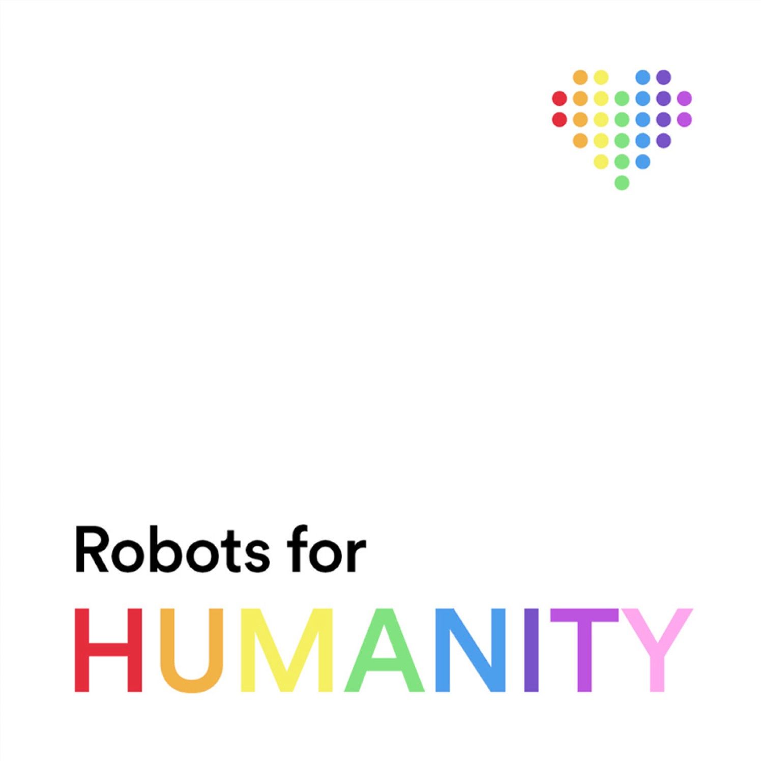 Pride-plakat: Robots for humanity.