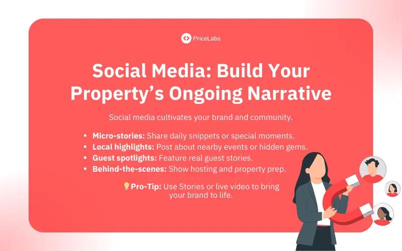 Use social media marketing to build your property's ongoing narratives