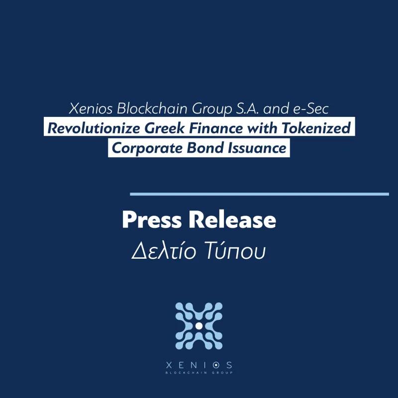 Xenios Blockchain Group S.A. and e-Sec Revolutionize Greek Finance with Tokenized Corporate Bond Issuance