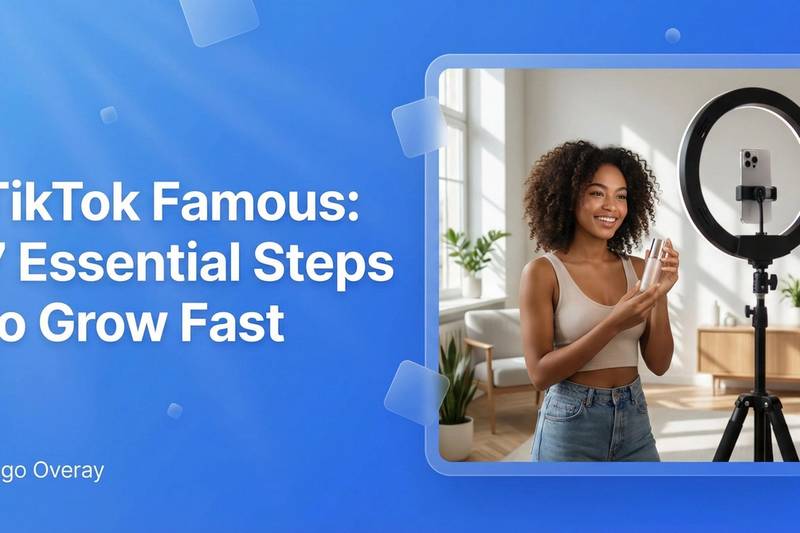 TikTok Famous: 7 Essential Steps to Grow Fast - EzUGC Blog