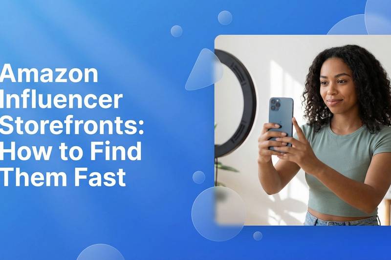Amazon Influencer Storefronts: How to Find Them Fast - EzUGC Blog