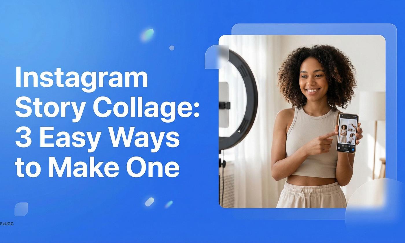 Instagram Story Collage: 3 Easy Ways to Make One - EzUGC Blog