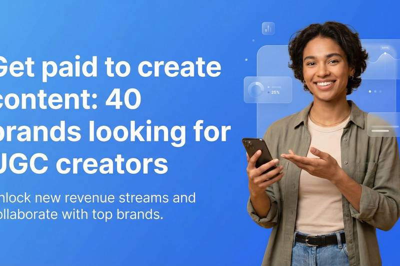 Get paid to create content: 40 brands looking for UGC creators