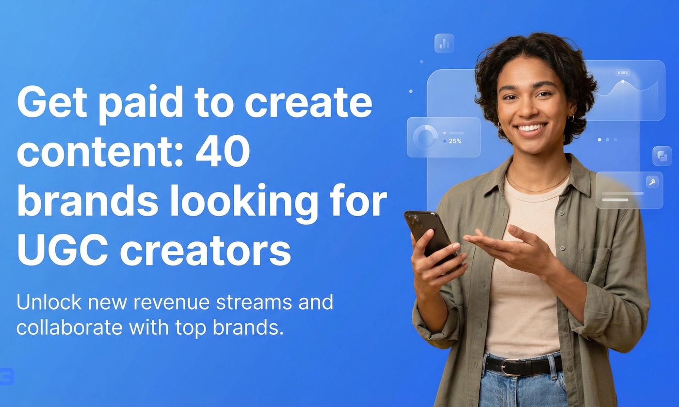 Get paid to create content: 40 brands looking for UGC creators