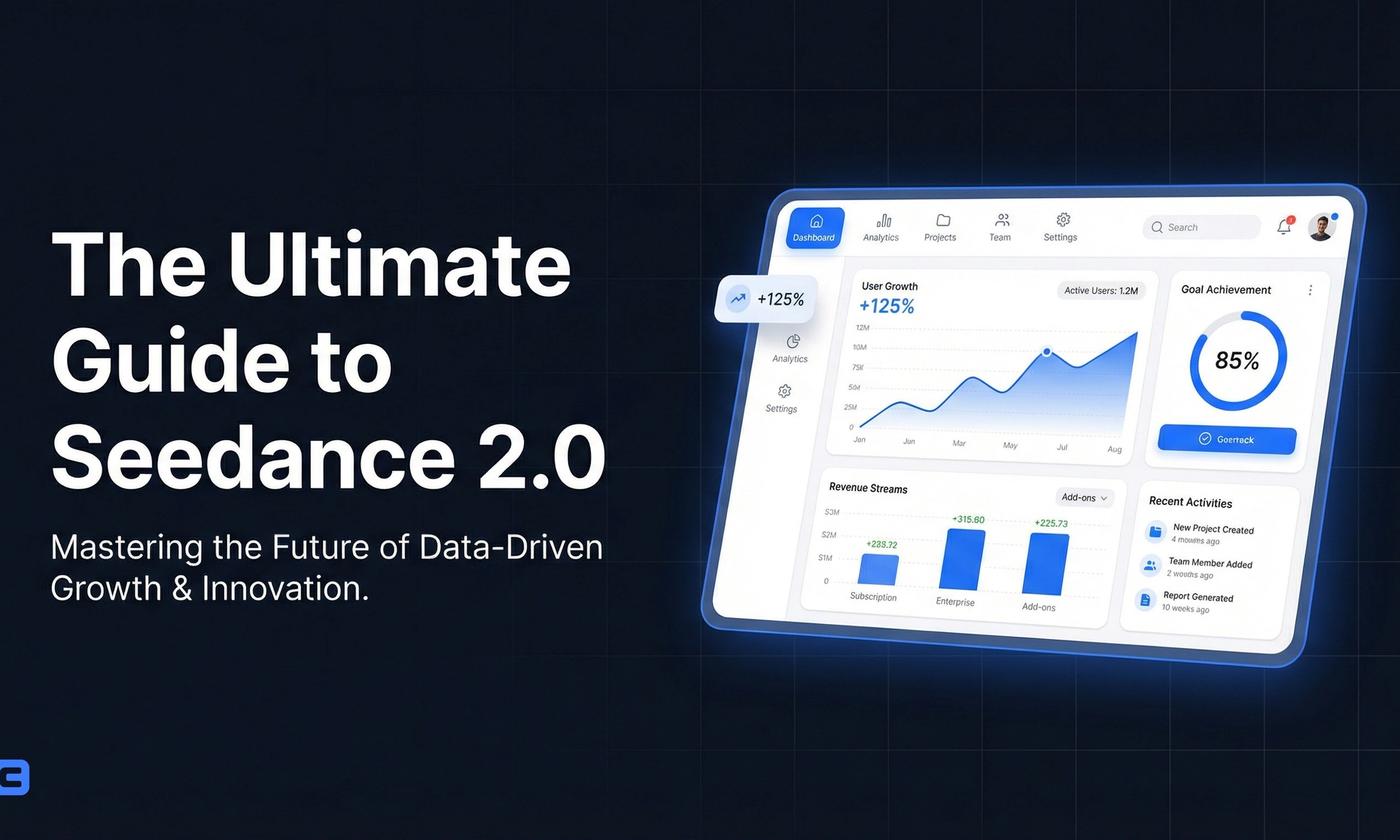 The Ultimate Guide to Seedance 2.0