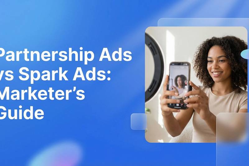Partnership Ads vs Spark Ads: Marketer’s Guide - EzUGC Blog