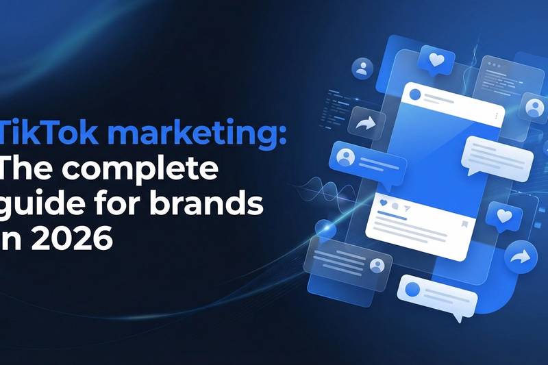 TikTok marketing: The complete guide for brands in 2026