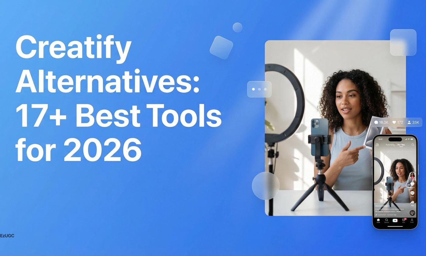 Creatify Alternatives: 17+ Best Tools for 2026 - EzUGC Blog
