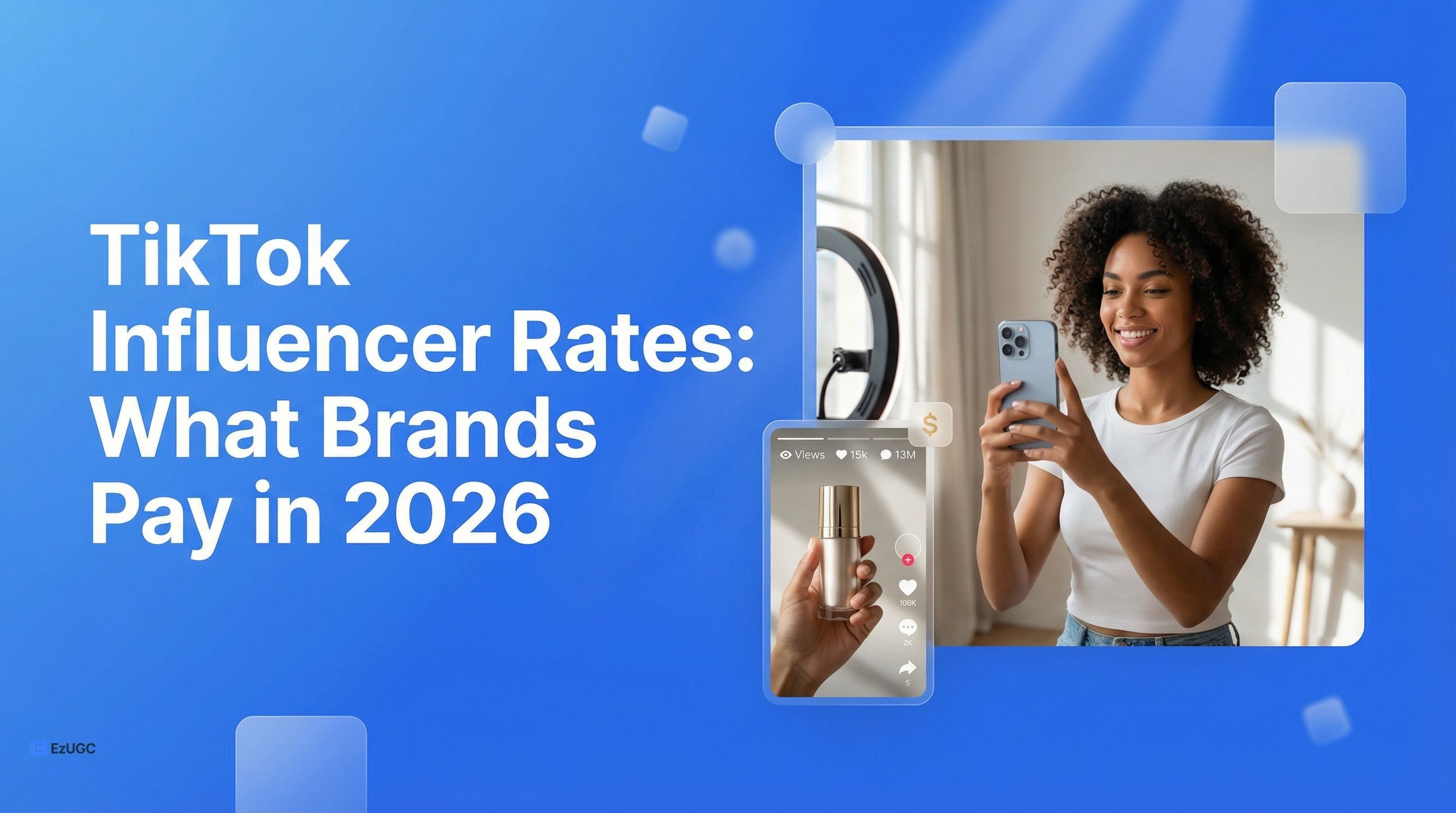 TikTok Influencer Rates: What Brands Pay in 2026 - EzUGC Blog