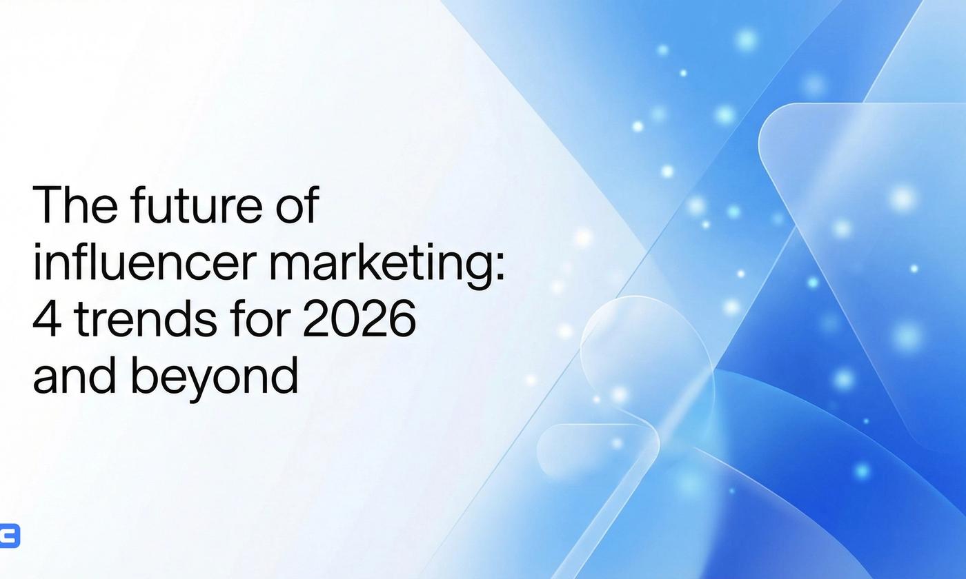 The future of influencer marketing: 4 trends for 2026 and beyond
