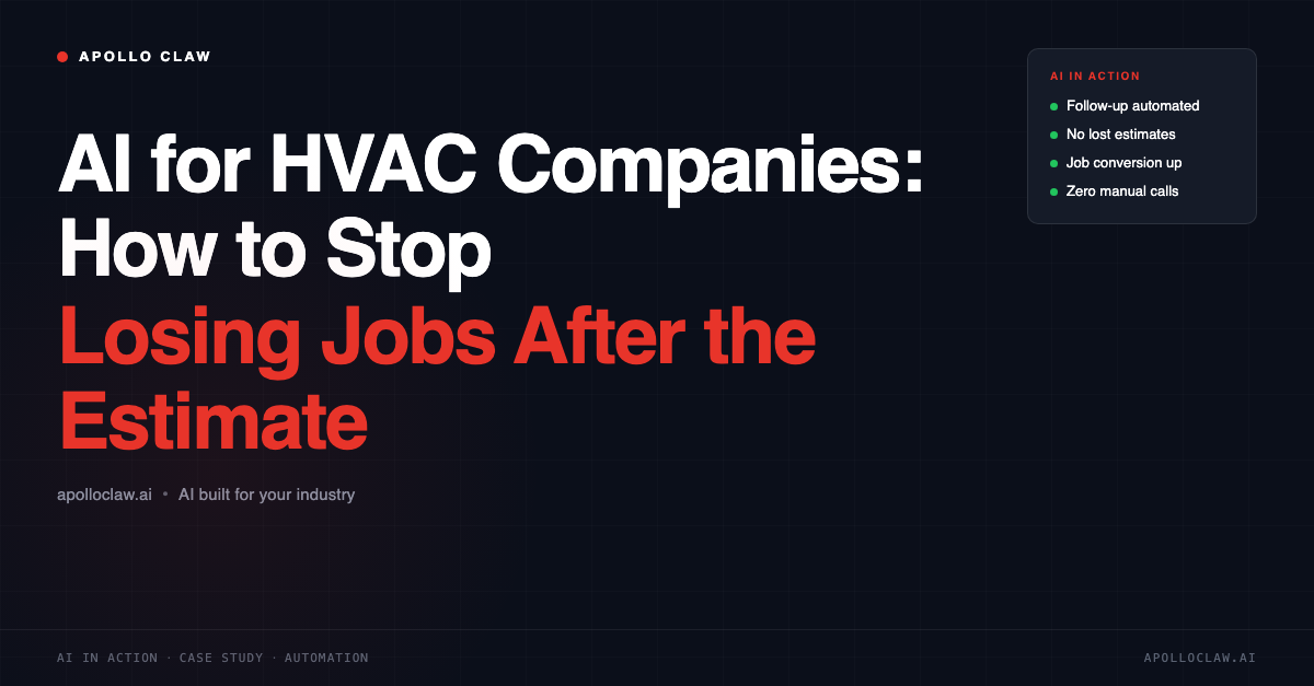 AI for HVAC Companies: How to Stop Losing Jobs After the Estimate