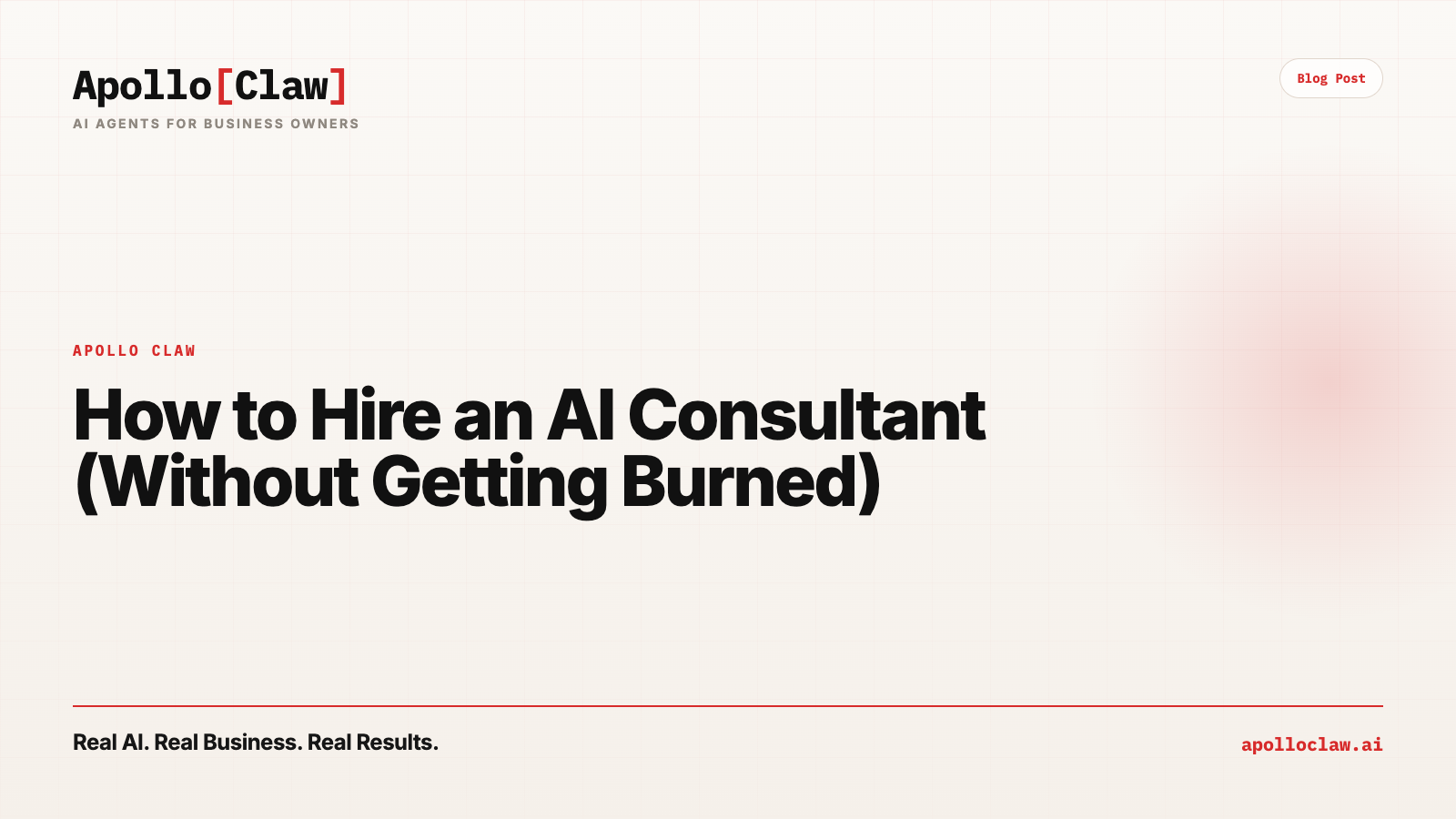 How to Hire an AI Consultant (Without Getting Burned)