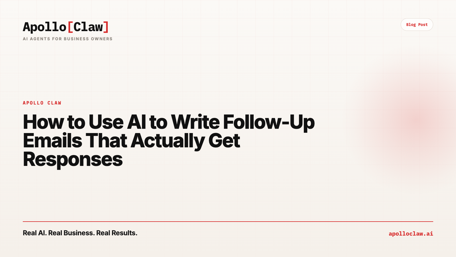 How to Use AI to Write Follow-Up Emails That Actually Get Responses